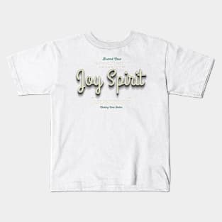 Joy Spirit - Pure bliss guaranteed Kids T-Shirt